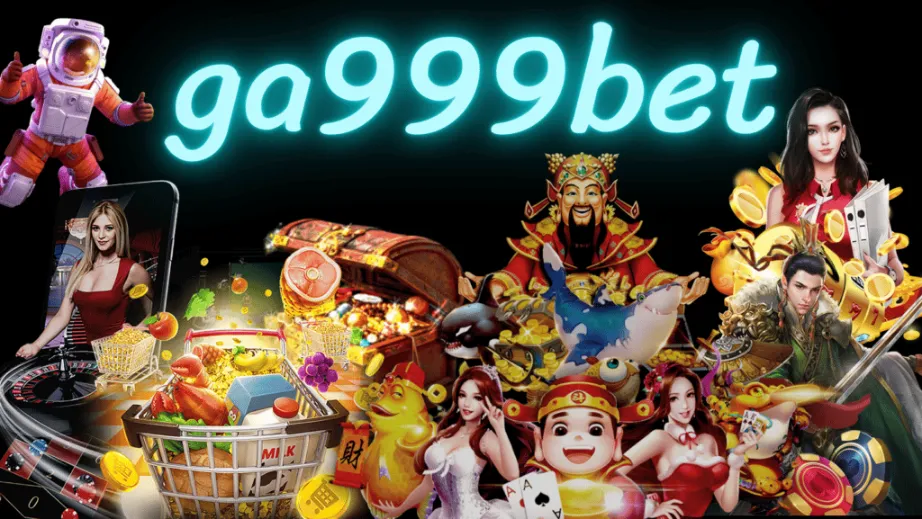 ga999bet เพลิดเพลินไปกับความสนุกและโชคลาภที่ไม่มีที่สิ้นสุด